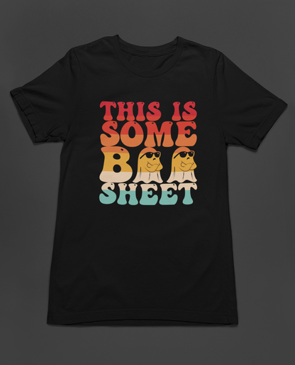 "This Is Some BOO Sheet" T-Shirt