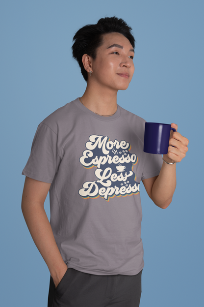 "More Espresso Less Depresso" T-Shirt