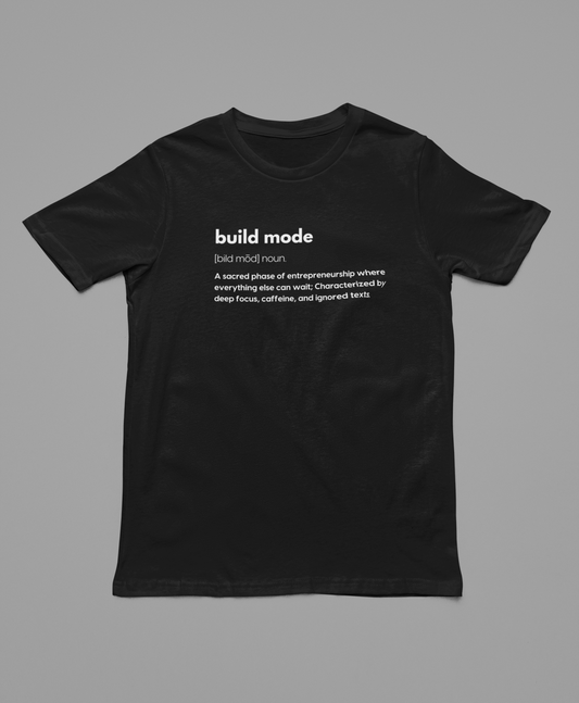 "Build Mode Definition" T-Shirt
