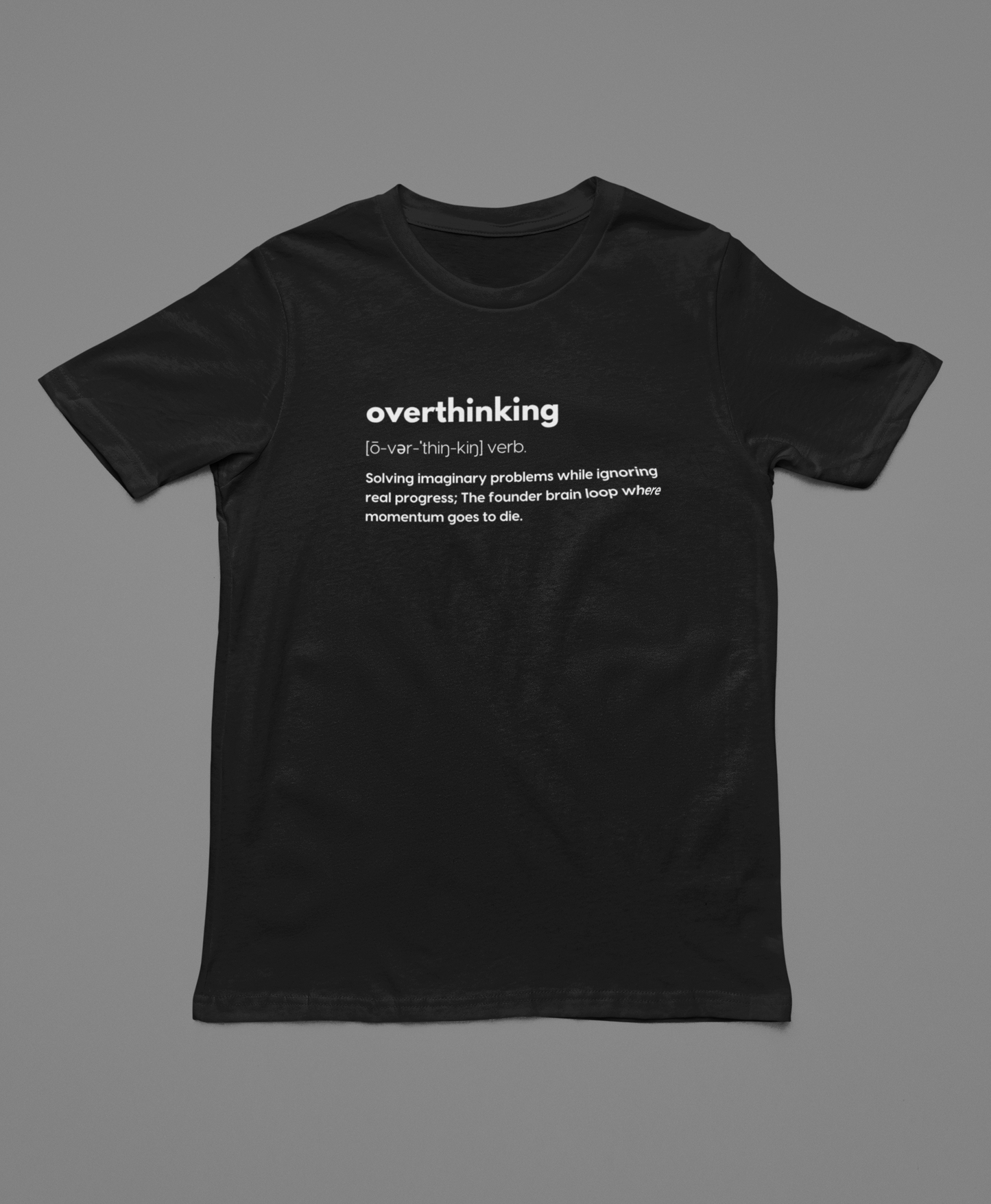"Overthinking Definition" T-Shirt