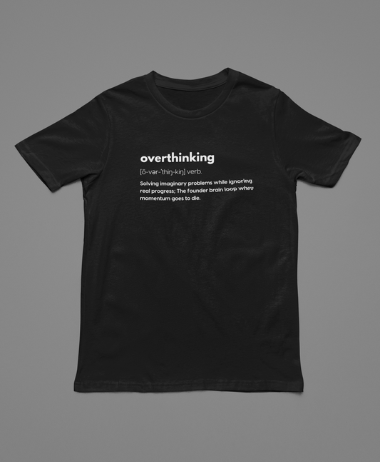 "Overthinking Definition" T-Shirt