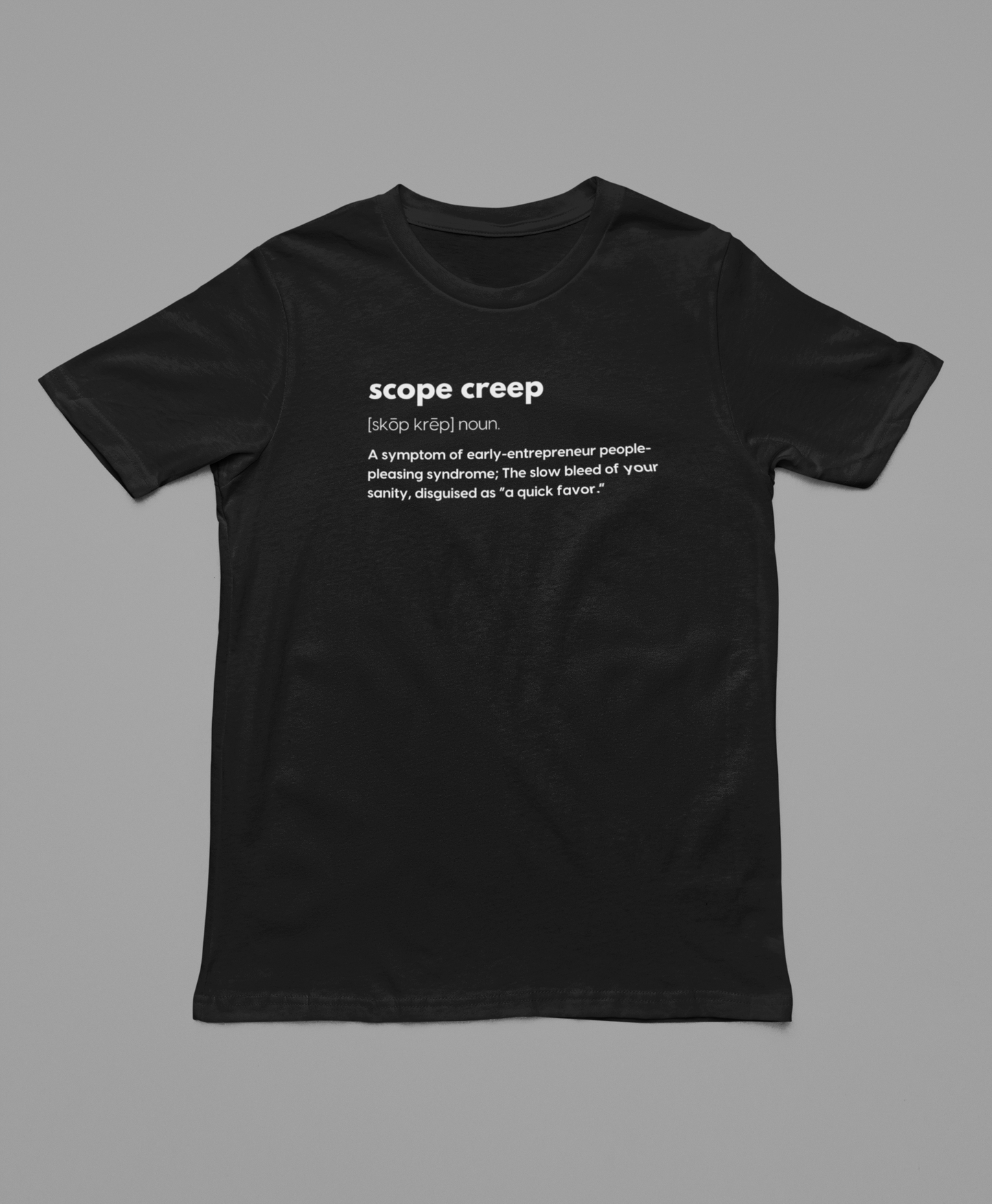 "Scope Creep Definition" T-Shirt