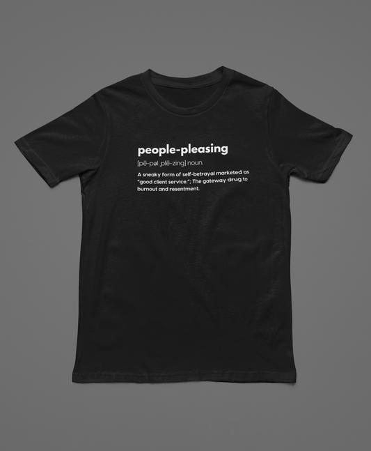 "people-pleasing Definition" T-Shirt